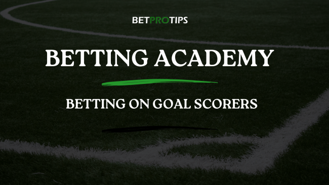 betting on goal scorers