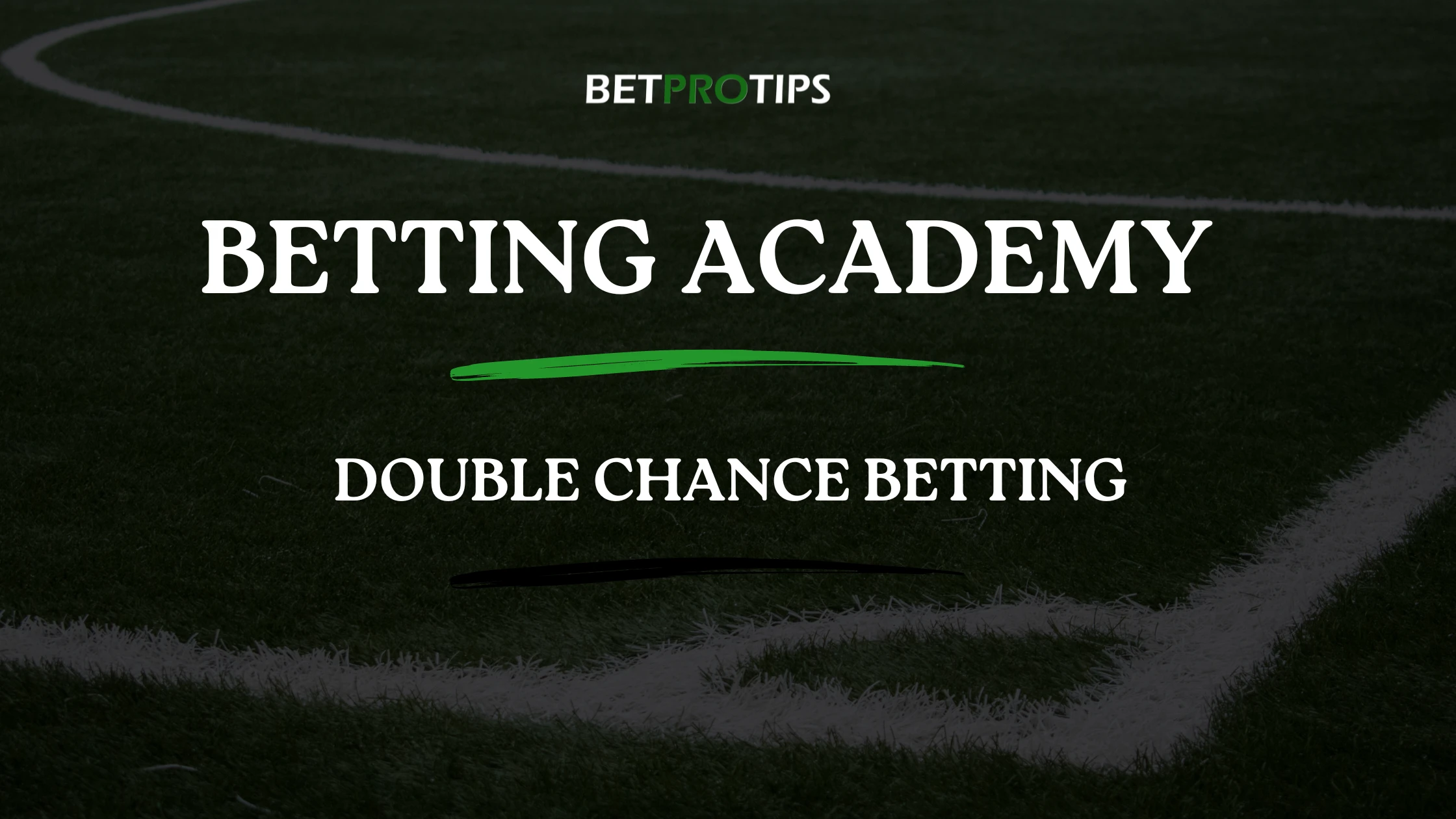Double Chance - Information and Tips how to bet on Double Chance