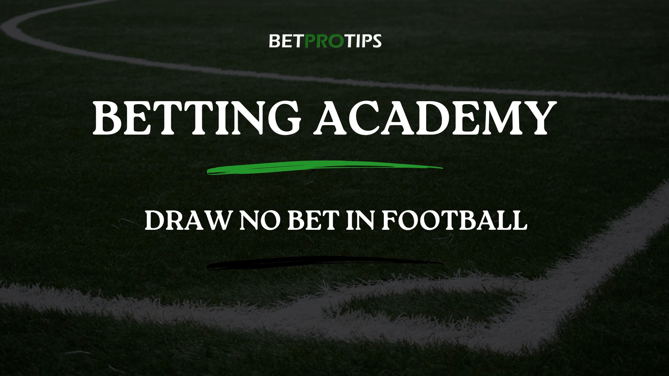 Draw No Bet in Football Explained Betting Guide