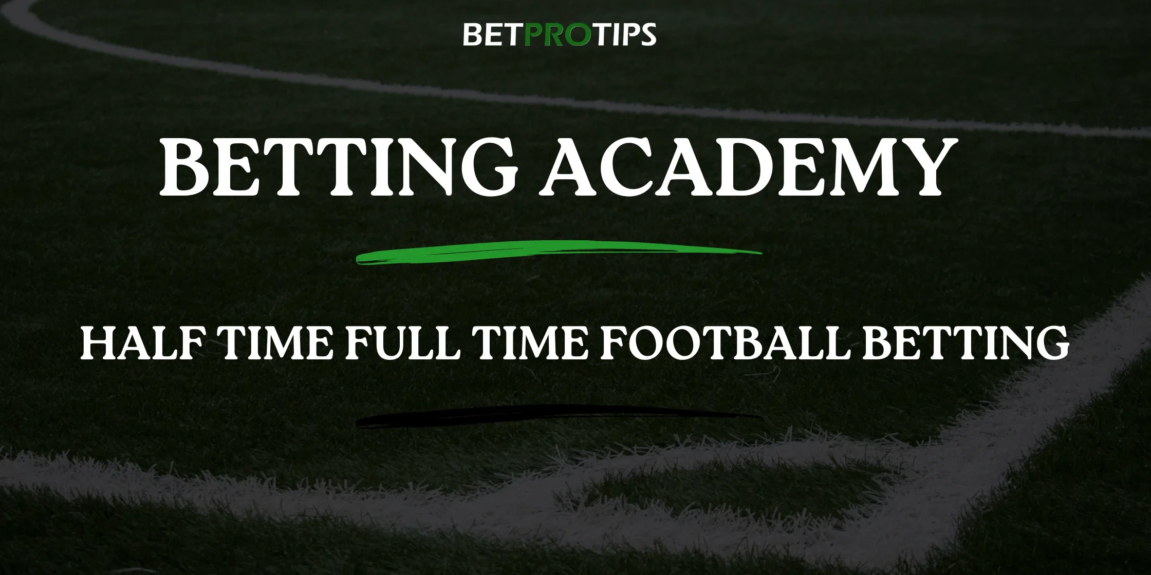 half time full time betting guide