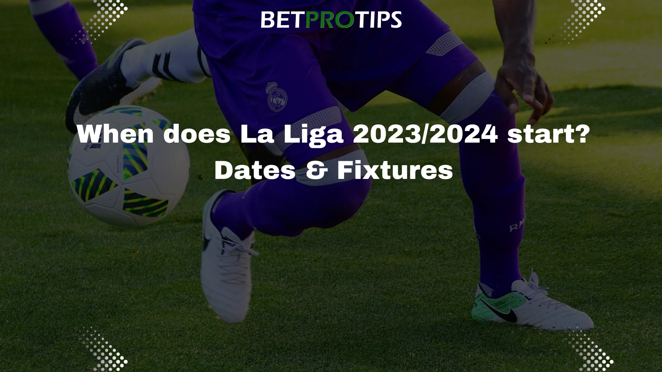 When does La Liga 2023/2024 start? Dates & Fixtures