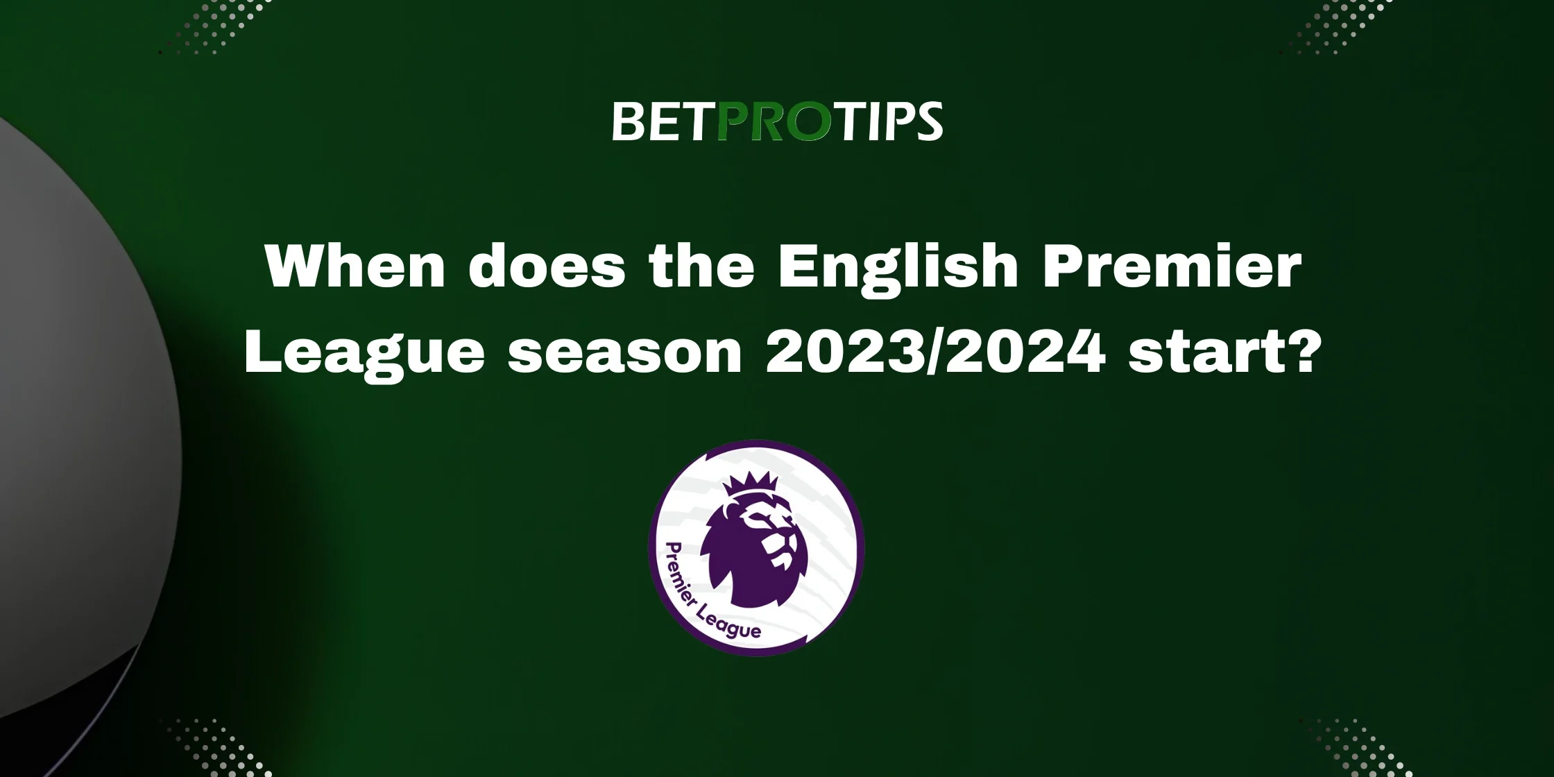 when does the english premier league start english premier league season 2023/2024