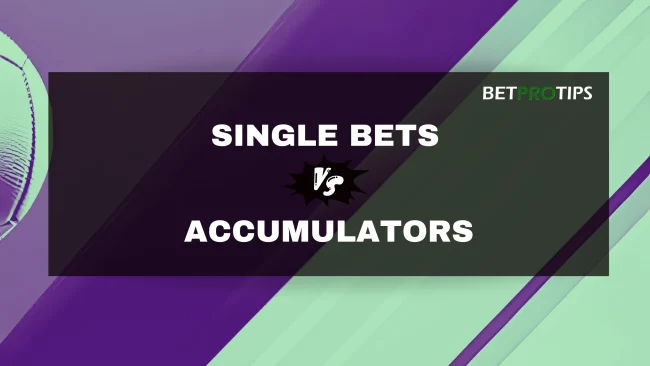 single bets vs accumulators
