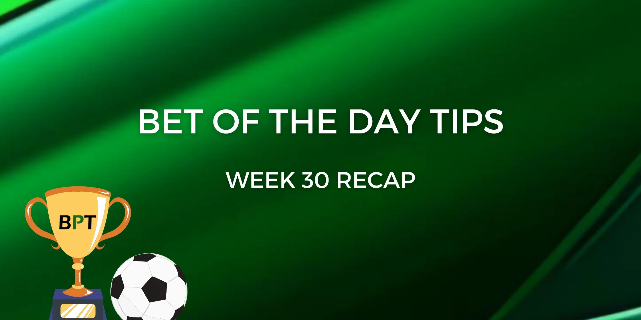 Bet of the day week 30