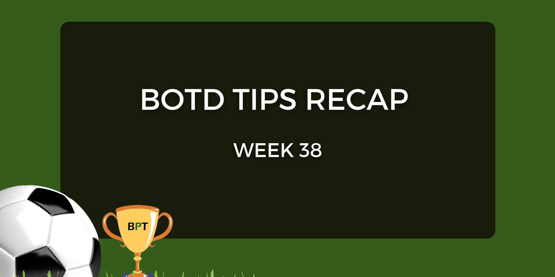 botd recap week 38