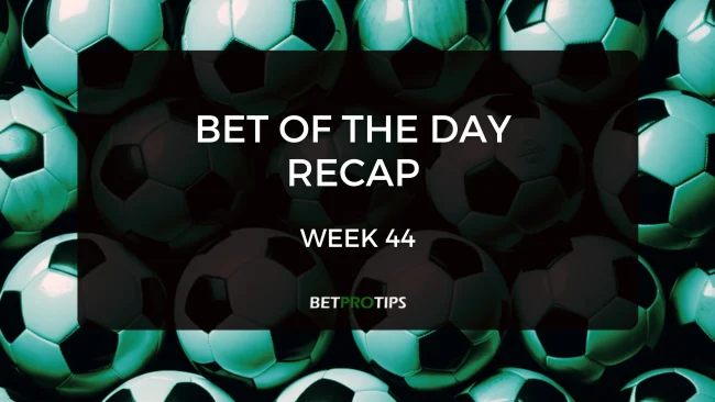 bet of the day recap week 44