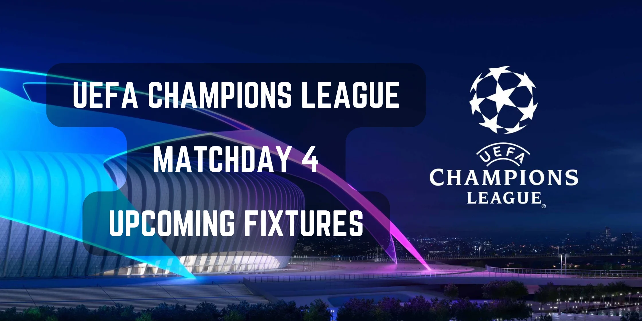 champions league matchday 4 champions league matchday 4
