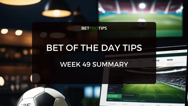 bet of the day week 49 summary