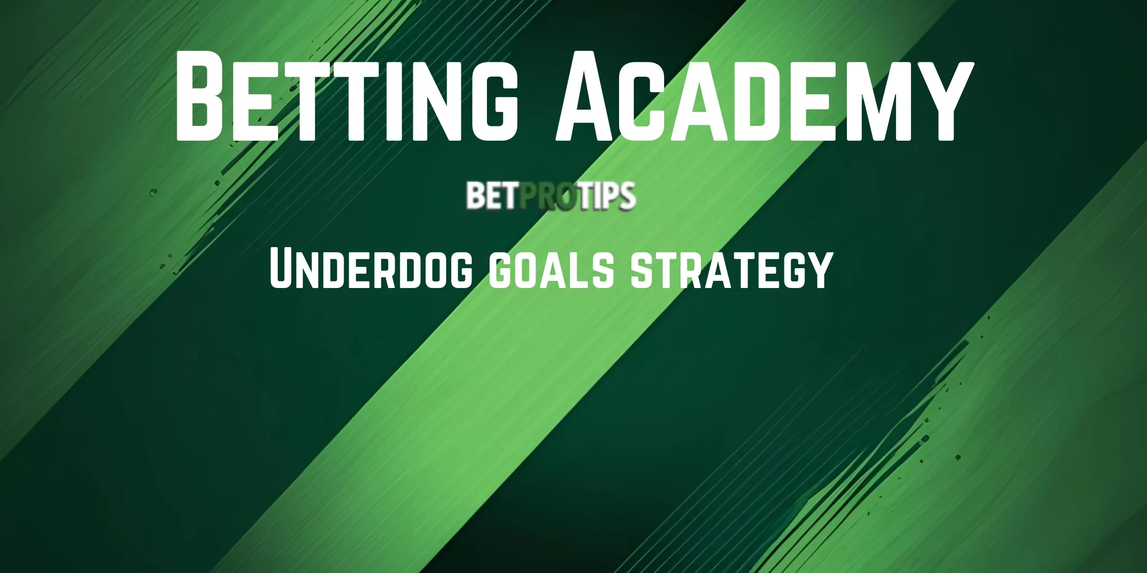 underdog goals betting strategy