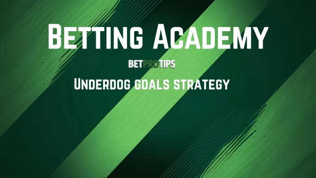 underdog goals betting strategy