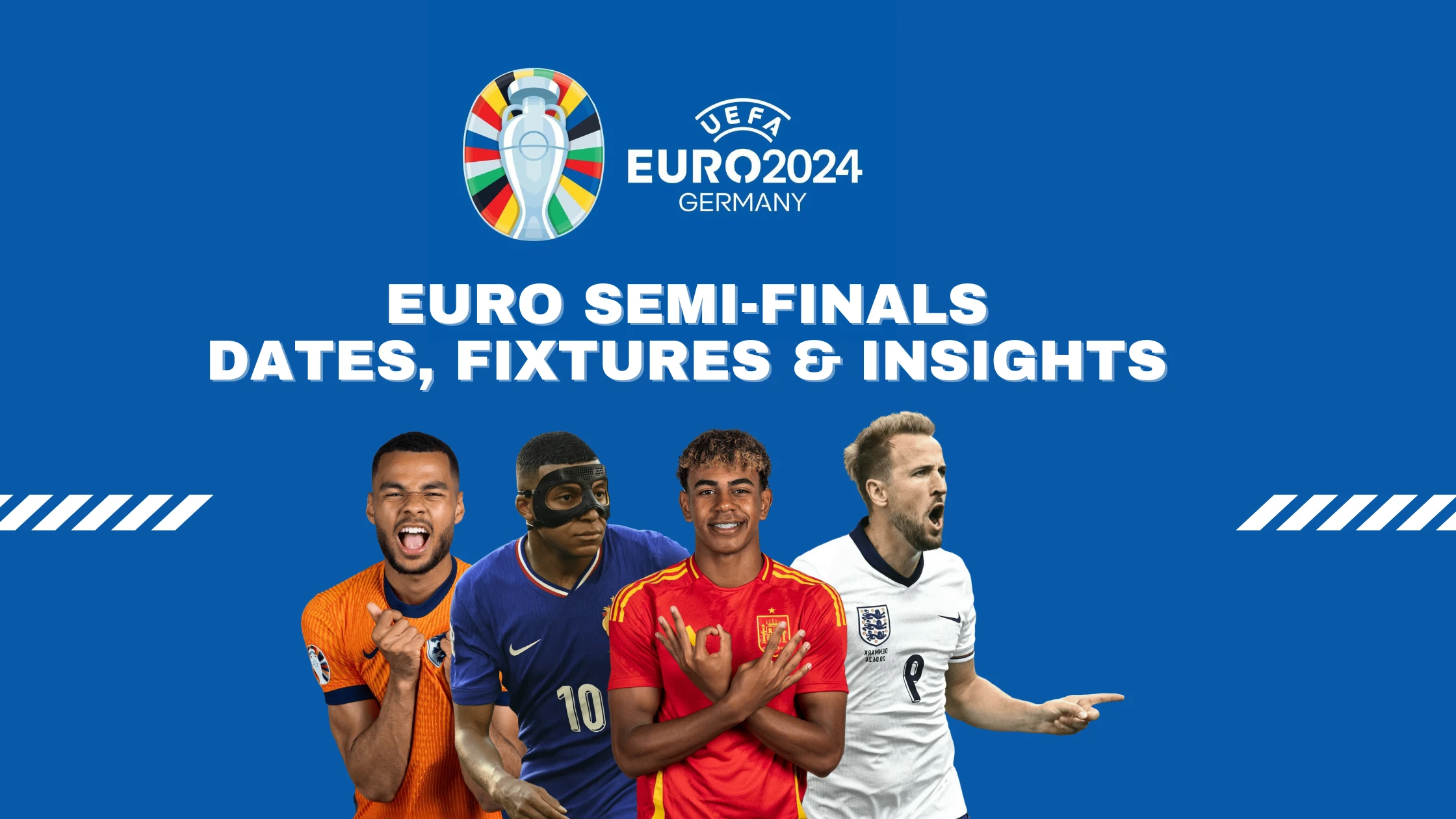 EURO 2024 - Semi-Finals: Fixtures, Dates & Insights - Bet Pro Tips