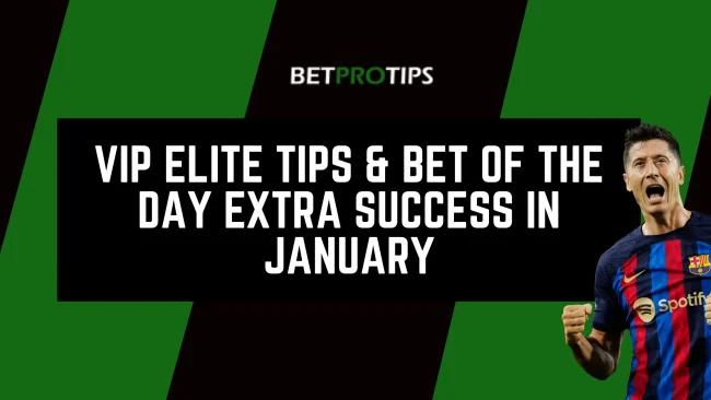 elite tips and bet of the day extra