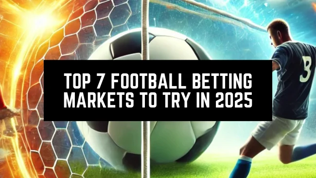 top 7 football betting markets in 2025