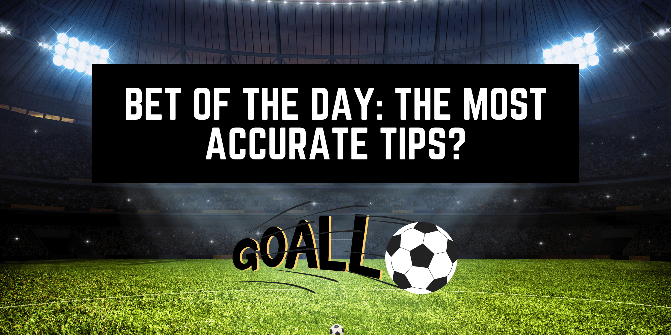 bet of the day most accurate tips bet of the day most accurate tips